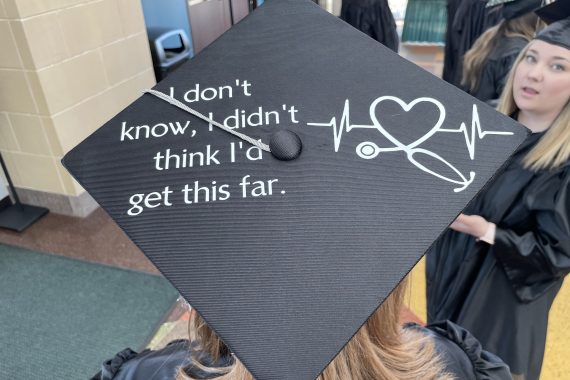 Northwest Tech Class of 2022 graduation cap that says "I don't know, I didn't think I'd get this far."