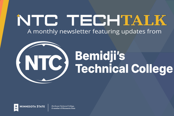 An image containing text which reads "NTC TECHTalk, a monthly newsletter featuring updates from Bemidji's technical college." This image includes logos for NTC and the Minnesota State system.